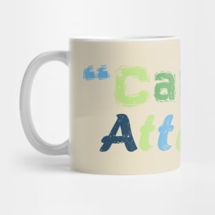 Can do attitude Mug